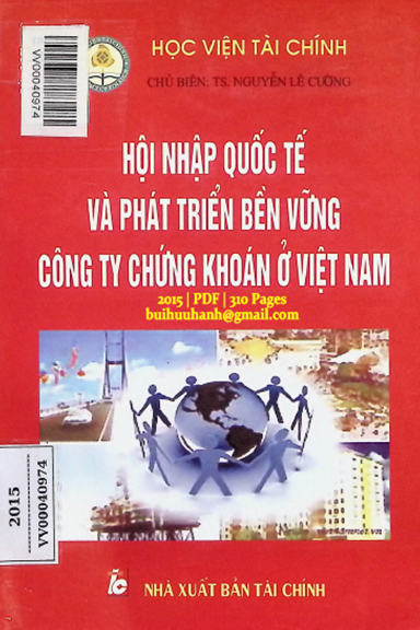 Hội Nhập Quốc Tế Và Phát Triển Bền Vững Công Ty Chứng Khoán Ở Việt Nam - Nguyễn Lê Cường, 310 Trang
