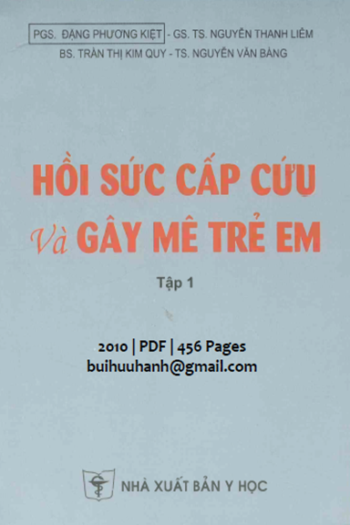 Hồi Sức Cấp Cứu Và Gây Mê Trẻ Em Tập 1 (NXB Y Học 2010) - Đặng Phương Kiệt, 455 Trang