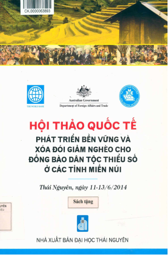 Hội Thảo Quốc Tế Phát Triển Bền Vững Và Xóa Đói Giảm Nghèo Cho Đồng Bào Dân Tộc Thiểu Số Ở Các Tỉnh