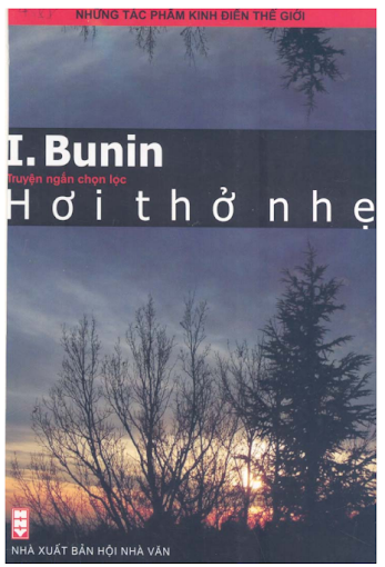 Hơi Thở Nhẹ (NXB Hội Nhà Văn 2006) - I. Bunin, 358 Trang