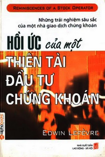 Hồi Ức Của Một Thiên Tài Đầu Tư Chứng Khoán (NXB Lao Động 2007) - Ledwin Lefevre, 488 Trang