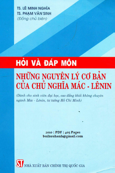 Hỏi Và Đáp Môn Những Nguyên Lý Cơ Bản Của Chủ Nghĩa Mác-Lênin (NXB Chính Trị 2010) - Lê Minh Nghĩa