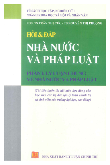 Hỏi Và Đáp Nhà Nước Và Pháp Luật Phần I-Lý Luận Chung Về Nhà Nước Và Pháp Luật - Trần Thị Cúc