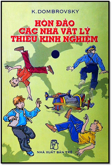 Hòn Đảo Các Nhà Vật Lý Thiếu Kinh Nghiệm (NXB Trẻ 2001) - K. Dombrovsky, 204 Trang