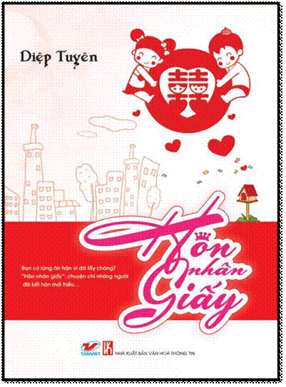 Hôn Nhân Giấy (NXB Văn Hóa Thông Tin 2012) - Diệp Tuyên, 648 Trang