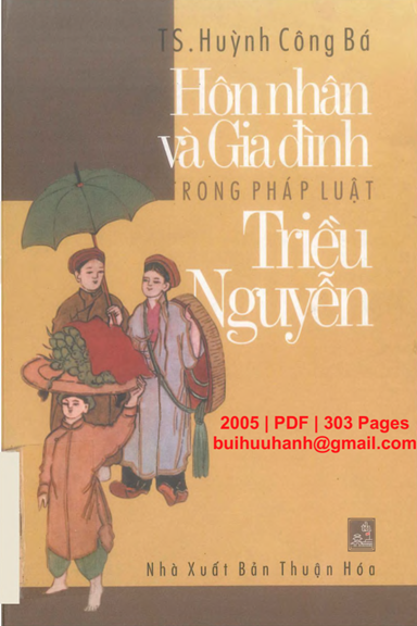 Hôn Nhân Và Gia Đình Trong Pháp Luật Triều Nguyễn (NXB Thuận Hóa 2005) - Huỳnh Công Bá, 303 Trang