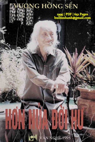 Hơn Nữa Đời Hư (NXB Văn Nghệ 1995) - Vương Hồng Sển, 652 Trang