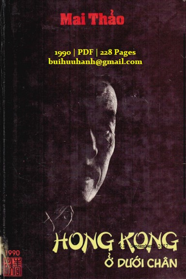 Hồng Kông Ở Dưới Chân (NXB Xuân Thu 1990) - Mai Thảo, 228 Trang