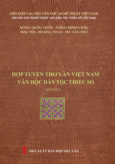 Hợp Tuyển Thơ Văn Việt Nam Văn Học Dân Tộc Thiểu Số Quyển 2 (NXB Hội Nhà Văn 2018) - Nông Quốc Chấn