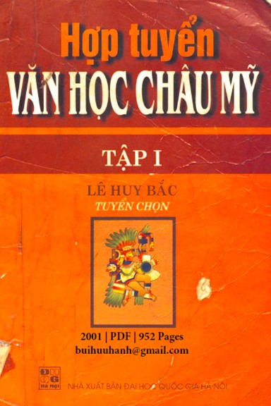 Hợp Tuyển Văn Học Châu Mỹ Tập 1 (NXB Đại Học Quốc Gia 2001) - Lê Huy Bắc, 952 Trang
