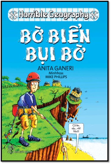 Horrible Geography-Bờ Biển Bụi Bờ (NXB Trẻ 2009) - Anita Ganeri, 129 Trang
