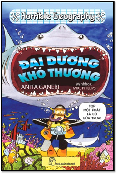 Horrible Geography-Đại Dương Khó Thương (NXB Trẻ 2011) - Anita Ganeri, 166 Trang