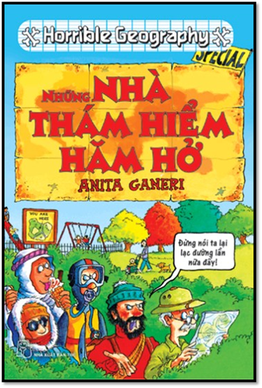 Horrible Geography-Những Nhà Thám Hiểm Hăm Hở (NXB Trẻ 2011) - Anita Ganeri, 210 Trang