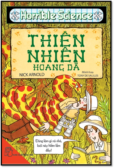 Horrible Science-Thiên Nhiên Hoang Dã (NXB Trẻ 2011) - Nick Arnold, 163 Trang