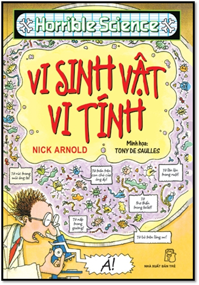 Horrible Science-Vi Sinh Vật Vi Tính (NXB Trẻ 2011) - Nick Arnold, 146 Trang