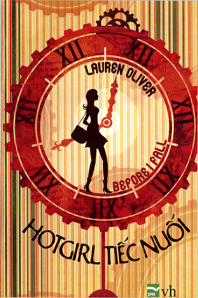 Hotgirl Tiếc Nuối (NXB Văn Học 2011) - Lauren Oliver, 472 Trang