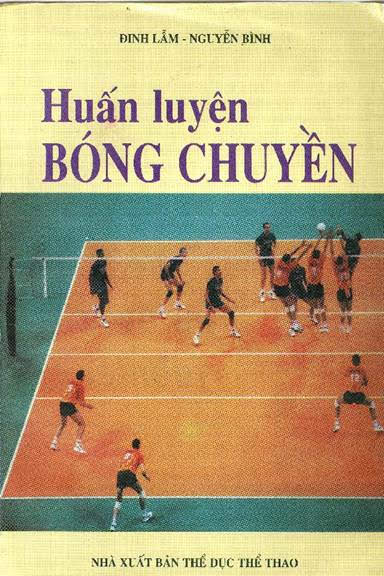 Huấn Luyện Bóng Chuyền (NXB Thể Dục Thể Thao 1997) - Nguyễn Bình, 284 Trang