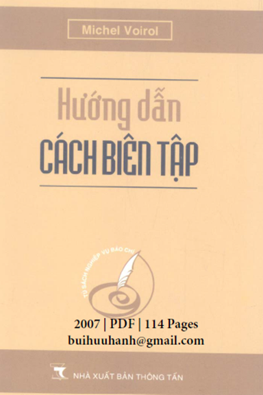 Hướng Dẫn Cách Biên Tập (NXB Thông Tấn 2007) - Michel Voirol, 114 Trang