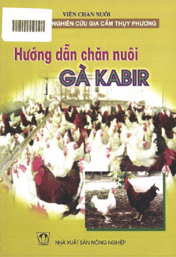 Hướng Dẫn Chăn Nuôi Gà Kabir (NXB Nông Nghiệp 2006) - Nhiều Tác Giả, 49 Trang