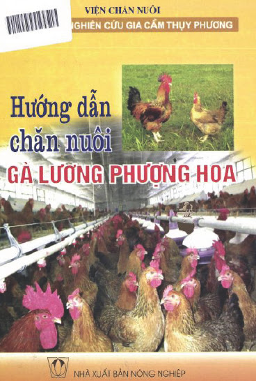 Hướng Dẫn Chăn Nuôi Gà Lương Phượng Hoa (NXB Nông Nghiệp 2006) - Nhiều Tác Giả, 45 Trang