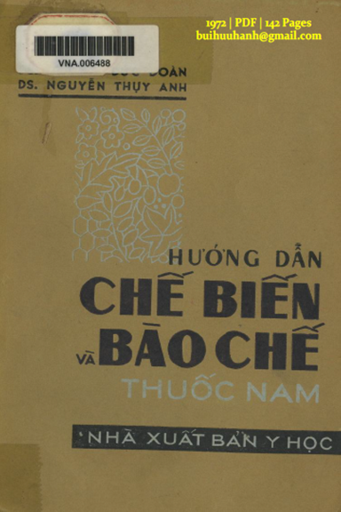 Hướng Dẫn Chế Biến Và Bào Chế Thuốc Nam (NXB Y Học 1972) - Nguyễn Đức Đoàn, 142 Trang