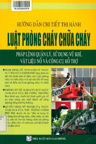 Hướng Dẫn Chi Tiết Thi Hành Luật Phòng Cháy Chữa Cháy (NXB Lao Động 2014) - Thùy Linh, 430 Trang
