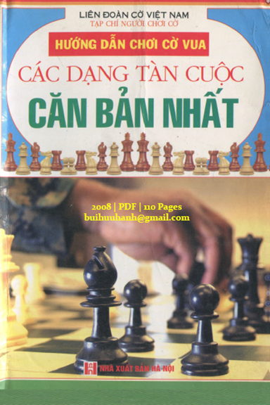 Hướng Dẫn Chơi Cờ Vua Các Dạng Tàn Cuộc Căn Bản Nhất (NXB Hà Nội 2008) - Nhiều Tác Giả, 110 Trang