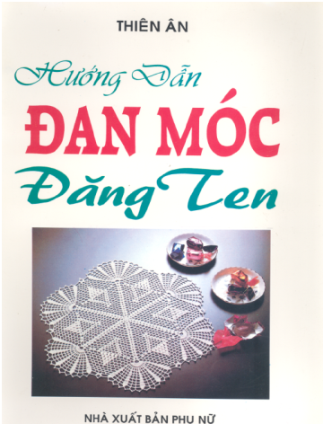 Hướng Dẫn Đan Móc Đăng Ten (NXB Phụ Nữ 1997) - Thiên Ân, 90 Trang
