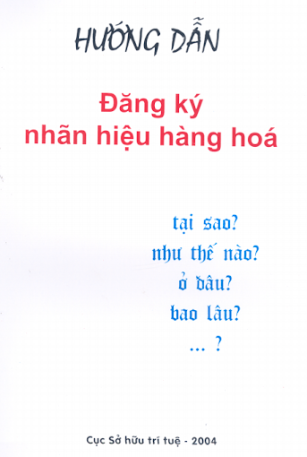 Hướng Dẫn Đăng Ký Nhãn Hiệu Hàng Hóa 2004 - Cục Sở Hữu Trí Tuệ, 20 Trang