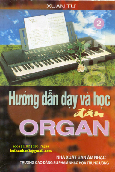 Hướng Dẫn Dạy Và Học Đàn Organ Tập 2 (NXB Âm Nhạc 2002) - Xuân Tứ, 180 Trang