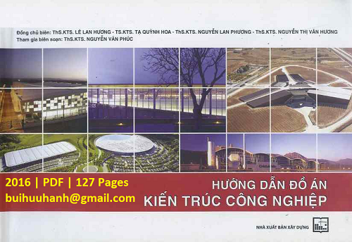 Hướng Dẫn Đồ Án Kiến Trúc Công Nghiệp (NXB Xây Dựng 2016) - Lê Lan Hương, 127 Trang