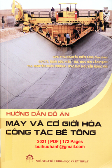 Hướng Dẫn Đồ Án Máy Và Cơ Giới Hóa Công Tác Bê Tông (NXB Khoa Học Kỹ Thuật 2021) - Nguyễn Kiếm Anh
