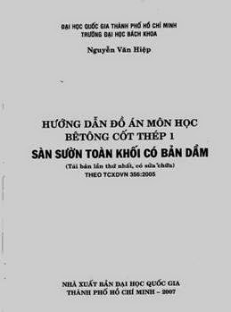 Hướng Dẫn Đồ Án Môn Học Bê Tông Cốt Thép 1-Sàn Sườn Toàn Khối Có Bản Dầm -Nguyễn Văn Hiệp, 108 Trang