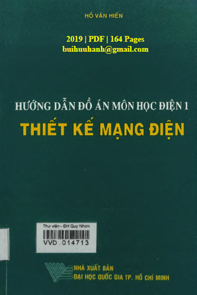Hướng Dẫn Đồ Án Môn Học Điện 1-Thiết Kế Mạng Điện (NXB Đại Học Quốc Gia 2019) - Hồ Văn Hiến