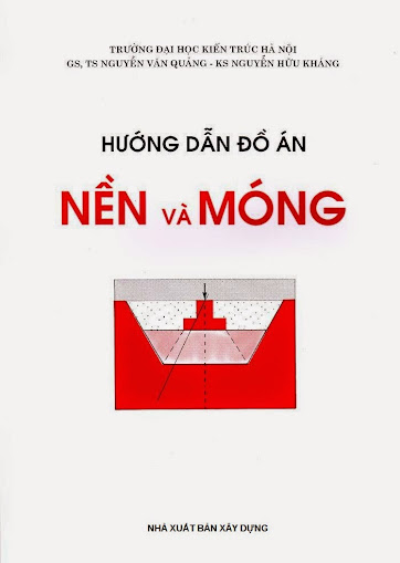 Hướng Dẫn Đồ Án Nền Và Móng (NXB Xây Dựng 2011) - Nguyễn Văn Quảng, 185 Trang