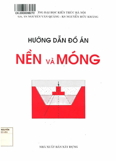 Hướng Dẫn Đồ Án Nền Và Móng (NXB Xây Dựng 2013) - Nguyễn Văn Quảng, 184 Trang