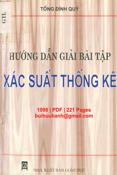 Hướng Dẫn Giải Bài Tập Xác Suất Thống Kê (NXB Giáo Dục 1998) - Tống Đình Quỳ, 221 Trang