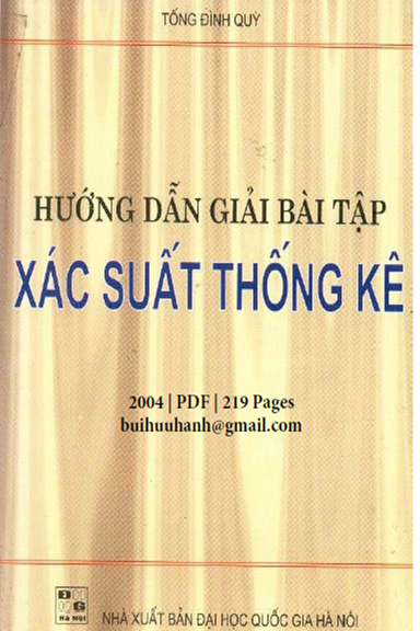 Hướng Dẫn Giải Bài Tập Xác Suất Thống Kê (NXB Đại Học Quốc Gia 2004) - Tống Đình Quỳ, 219 Trang