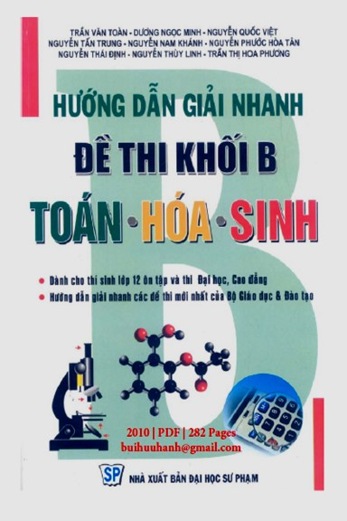 Hướng Dẫn Giải Nhanh Đề Thi Khối B Toán-Hóa-Sinh (NXB Đại Học Sư Phạm 2010) - Trần Văn Toàn