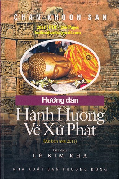 Hướng Dẫn Hành Hương Về Xứ Phật (NXB Phương Đông 2011) - Chan Khoon San, 266 Trang