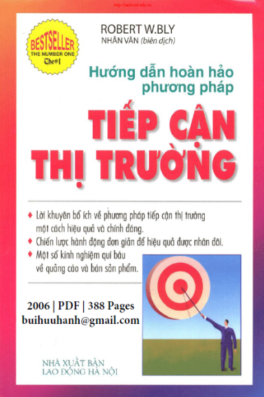 Hướng Dẫn Hoàn Hảo Phương Pháp Tiếp Cận Thị Trường (NXB Lao Động 2006) - Robert W. Bly, 388 Trang