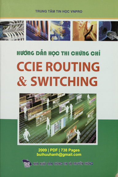 Hướng Dẫn Học Thi Chứng Chỉ CCIE Routing Và Switching - Đặng Quang Minh, 738 Trang