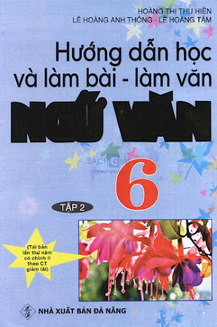 Hướng Dẫn Học Và Làm Bài Làm Văn Ngữ Văn 6 Tập 2 (NXB Đà Nẵng 2015) - Hoàng Thị Thu Hiền, 175 Trang