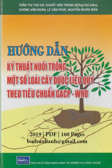 Hướng Dẫn Kỹ Thuật Nuôi Trồng Một Số Loài Cây Dược Liệu Quý Theo Tiêu Chuẩn GACP-WHO