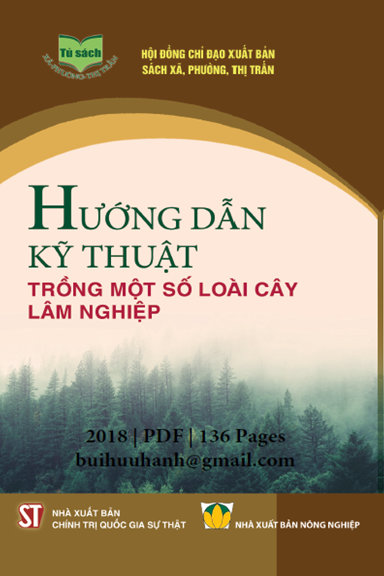 Hướng Dẫn Kỹ Thuật Trồng Một Số Loài Cây Lâm Nghiệp (NXB Chính Trị 2018) - Phạm Đức Tuấn, 136 Trang