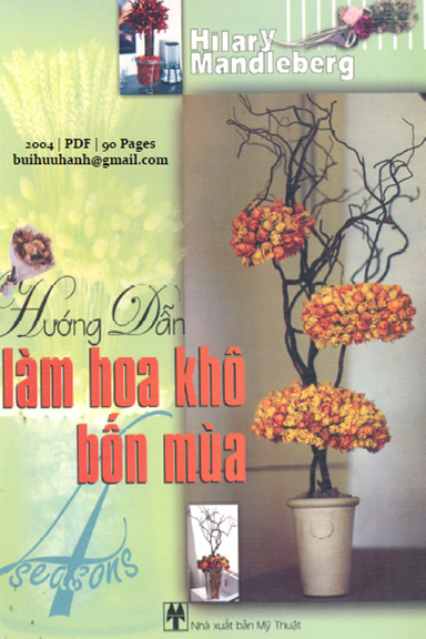 Hướng Dẫn Làm Hoa Khô Bốn Mùa (NXB Mỹ Thuật 2004) - Hilary Mandleberg, 90 Trang