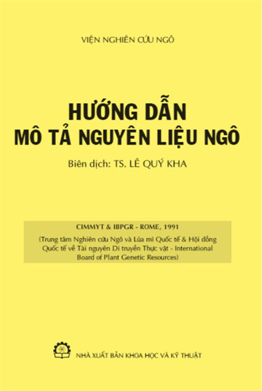 Hướng Dẫn Mô Tả Nguyên Liệu Ngô (NXB Khoa Học Kỹ Thuật 2013) - Lê Quý Kha, 40 Trang