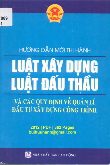 Hướng Dẫn Mới Thi Hành Luật Xây Dựng, Luật Đấu Thầu (NXB Lao Động 2012) - Hoàng Anh, 362 Trang