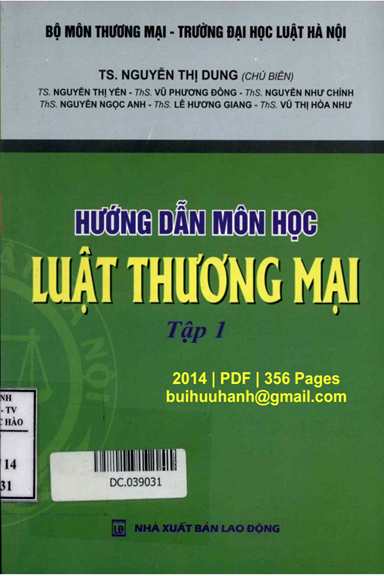 Hướng Dẫn Môn Học Luật Thương Mại Tập 1 (NXB Lao Động 2014) - Nguyễn Thị Dung, 356 Trang