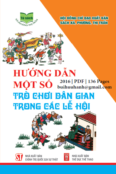 Hướng Dẫn Một Số Trò Chơi Dân Gian Trong Các Lễ Hội (NXB Chính Trị 2016) - Nguyễn Ngọc Kim Anh